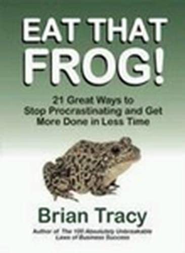 Beispielbild fr Eat That Frog! 21 Great Ways to Stop Procrastinating and Get More Done in Less Time zum Verkauf von Wonder Book