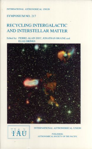 9781583811665: Recycling Intergalactic and Interstellar Matter: Proceedings of the 217th Symposium of the International Astronomical Union Held During the Iau Genera