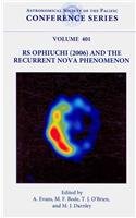 Stock image for Rs Ophiuchi (2006) and the Recurrent Nova Phenomenon: Proceedings of a Workshop Held at Keele University, Keele, United Kingdom 12-14 June 2007 (Astronomical Society of the Pacific Conference Series) for sale by The Book Corner