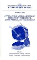 9781583816790: Approaching Micro-Arcsecond Resolution With VSOP-2: Astrophysics and Technology