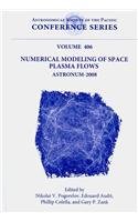 Imagen de archivo de Numerical Modeling of Space Plasma Flows: Astronum-2008: Proceedings of the 3rd International Conference Held at the Westin Hotel, St. John, U.S. Virg a la venta por ThriftBooks-Atlanta