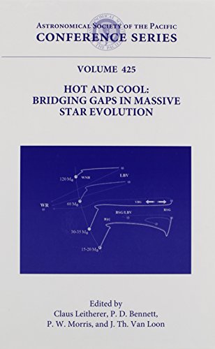 9781583817308: Hot and Cool: Bridging Gaps in Massive-Star Evolution (Astronomical Society of the Pacific Conference)