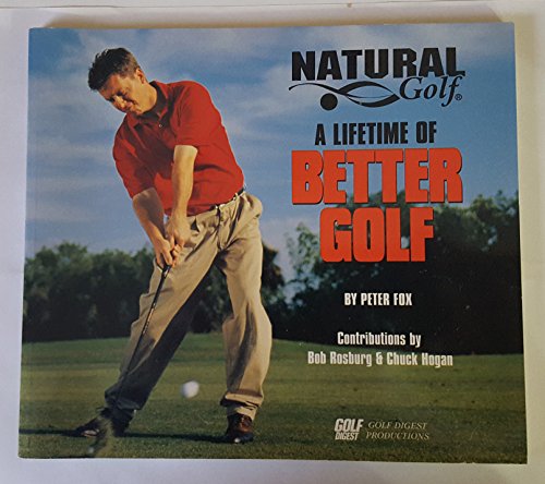 Natural Golf: A Lifetime of Better Golf (9781583820087) by Fox, Peter