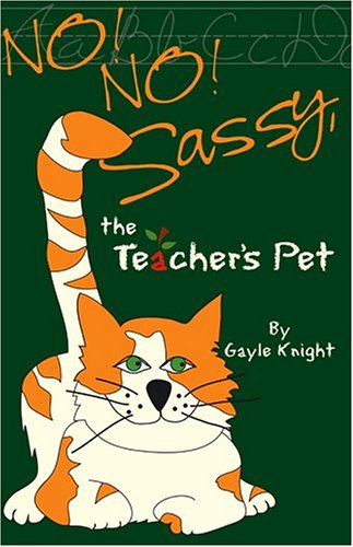 Beispielbild fr No! No! Sassy, the Teacher's Pet zum Verkauf von Ergodebooks