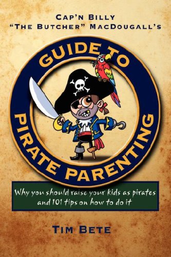 Stock image for Guide to Pirate Parenting for sale by ThriftBooks-Dallas