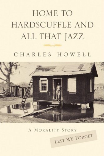 Home to Hardscuffle and all That Jazz (9781583851937) by Howell, Charles