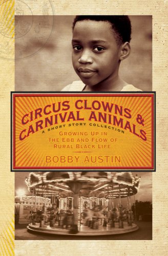 Imagen de archivo de Circus Clowns & Carnival Animals: Growing Up in the Ebb and Flow of Rural Black Life a la venta por Wonder Book