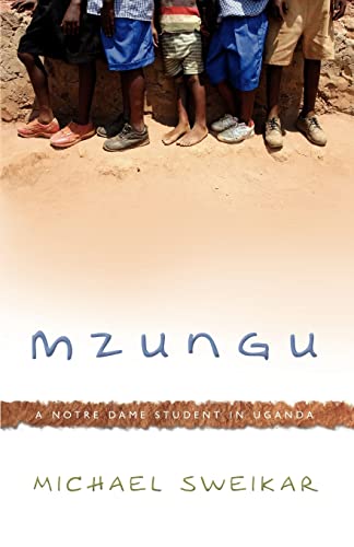 9781583852439: Mzungu: A Notre Dame Student in Uganda