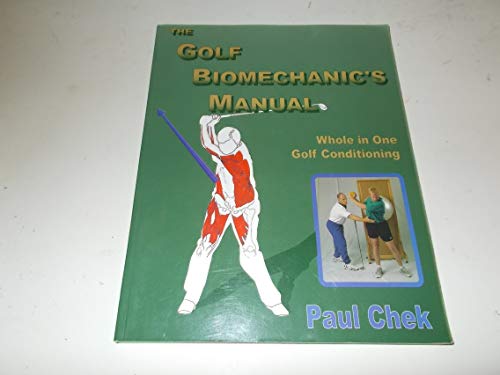 Stock image for The Golf Biomechanic's Manual: Whole in One Golf Conditioning for sale by HPB-Red