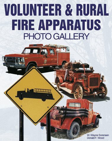 Stock image for Volunteer & Rural Fire Apparatus Photo Gallery for sale by Decluttr