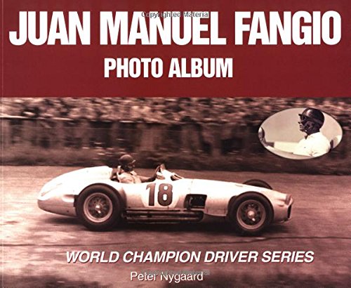 Beispielbild fr Juan Manuel Fangio Photo Album (World Champion Driver Series) zum Verkauf von A Casperson Books
