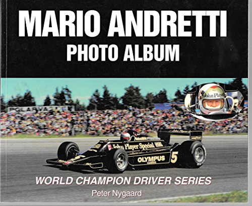 Stock image for Mario Andretti Photo Album (World Champaion Driver Series) for sale by Books  Revisited