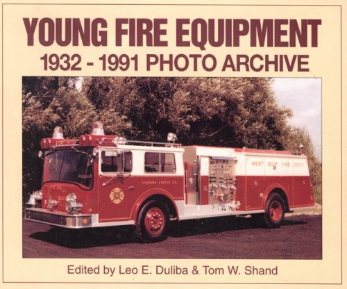 Stock image for Young Fire Equipment: 1932-1991 Photo Archive for sale by ThriftBooks-Atlanta