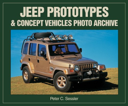 Beispielbild fr Jeep Prototypes and Concept Vehicles Photo Archive zum Verkauf von AwesomeBooks