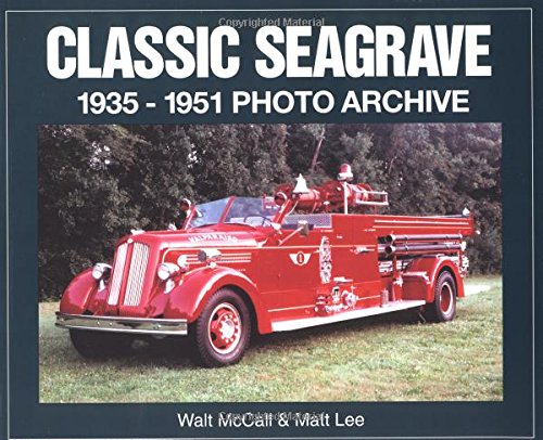 9781583880340: Classic Seagrave 1935 Through 1951: Photo Archive
