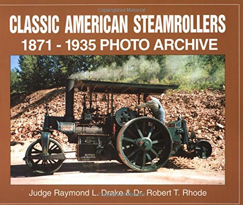 Stock image for Classic American Steam Rollers 1871-1935: Photo Archive for sale by MusicMagpie