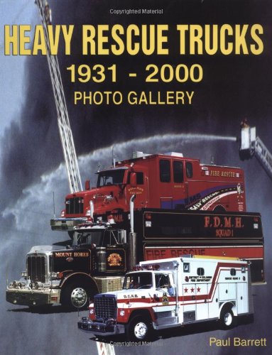 Beispielbild fr Heavy Rescue Trucks: 1931 - 2000 Photo Gallery zum Verkauf von Goodwill