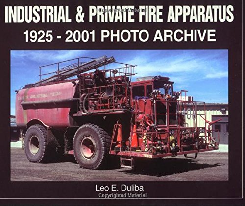 Stock image for Industrial & Private Fire Apparatus: 1925-2001 Photo Archive for sale by ThriftBooks-Dallas