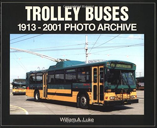 Stock image for Trolley Buses: 1913-2001 Photo Archive for sale by HPB-Diamond