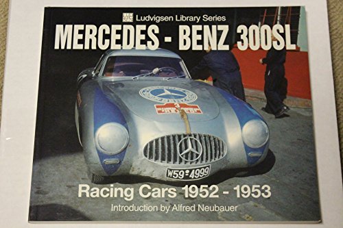 Imagen de archivo de Mercedes-Benz 300SL: Racing Cars 1952-1953 a la venta por Doc O'Connor