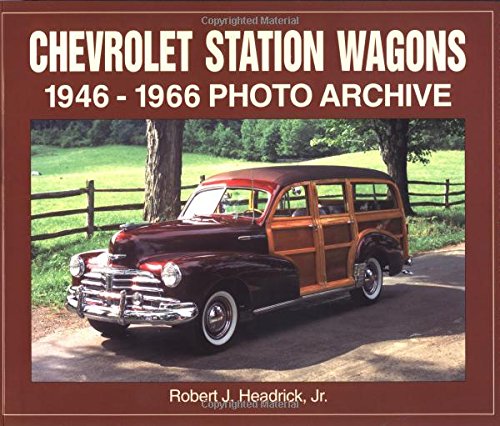 Stock image for Chevrolet Station Wagons, 1946-1966: Photo Archive for sale by Books From California