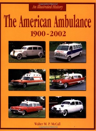 Beispielbild fr American Ambulance: 1900-2002. zum Verkauf von Kulturgutrecycling Christian Bernhardt