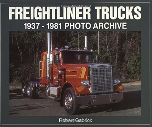 Imagen de archivo de Freightliner Trucks: 1937-1981 Photo Archive a la venta por HPB-Emerald