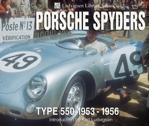 Stock image for Porsche Spyders: Type 550 1953-1956 for sale by Half Price Books Inc.