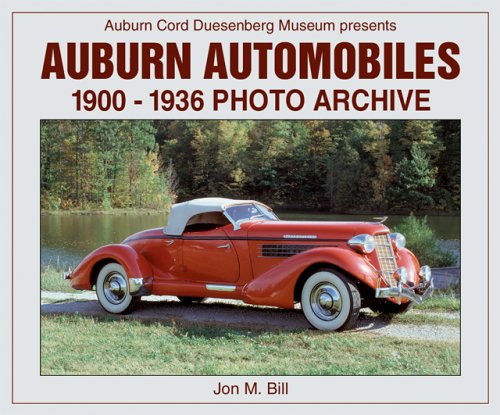 Beispielbild fr Auburn Automobiles: 1900-1936 Photo Archive (Photo Archive Series) zum Verkauf von Books Unplugged