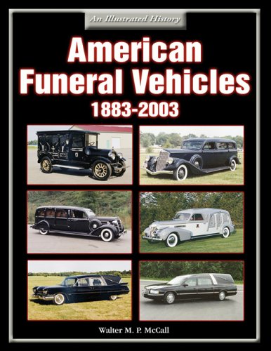 Stock image for American Funeral Vehicles 1883-2003: An Illustrated History for sale by GoldenWavesOfBooks