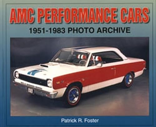 AMC Performance Cars 1951-1983 Photo Archive