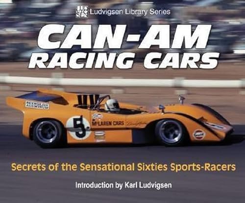 Stock image for Can-Am Racing Cars: Secrets of the Sensational Sixties Sports-Racers (Ludvigsen Library Series) for sale by ThriftBooks-Atlanta