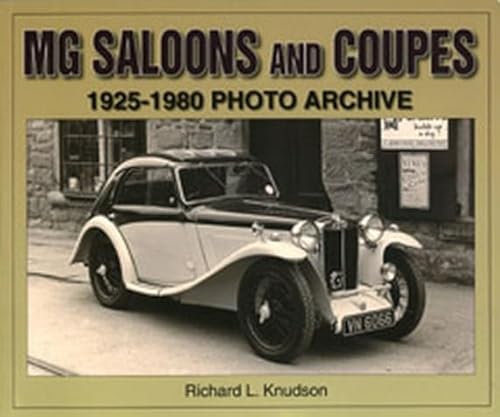 Beispielbild fr MG Saloons & Coupes 1925-1980 Photo Archive zum Verkauf von MusicMagpie