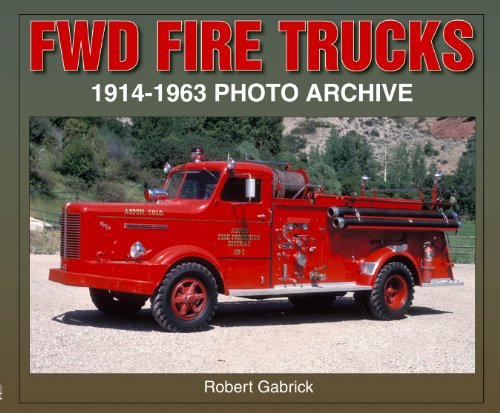 Imagen de archivo de FWD Fire Trucks 1914-1963: Photo Archive a la venta por Montana Book Company