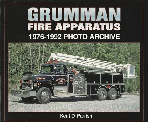 Beispielbild fr Grumman Fire Apparatus 1976-1992 Photo Archive zum Verkauf von Books From California