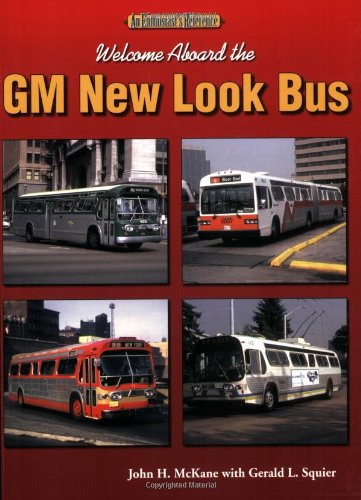 Stock image for Welcome Aboard the GM New Look Bus for sale by Virtuous Volumes et al.