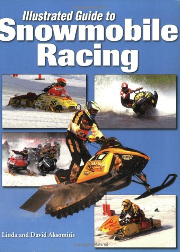 Stock image for Illustrated Guide to Snowmobile Racing for sale by ThriftBooks-Atlanta