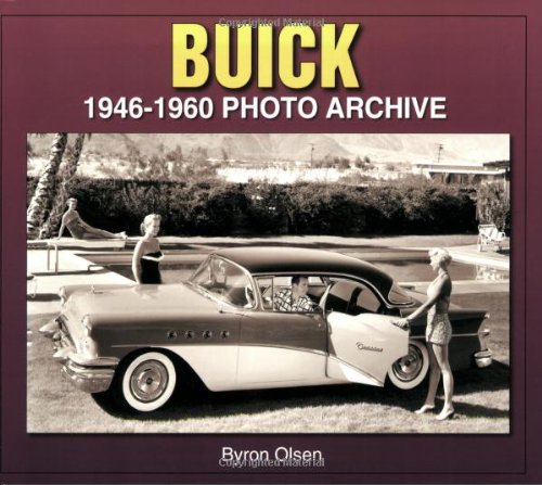 Beispielbild fr Buick: 1946-1960 Photo Archive zum Verkauf von Books Unplugged