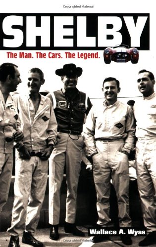 Stock image for Shelby: The Man, the Cars, the Legend: Updated and Expanded Edition for sale by ThriftBooks-Dallas