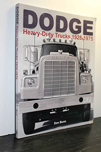 Dodge Heavy-Duty Trucks 1928-1975 (9781583881941) by Bunn, Don