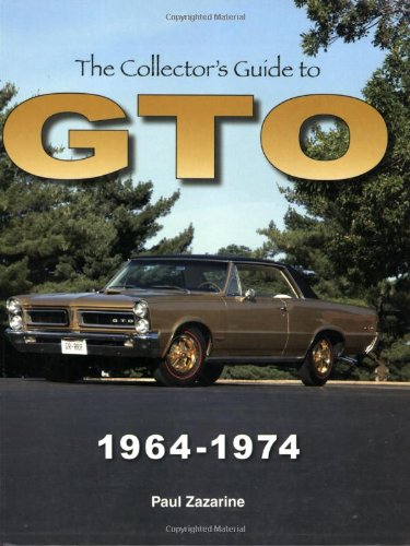 Imagen de archivo de The Collector's Guide to GTO 1964-1974 a la venta por Patrico Books