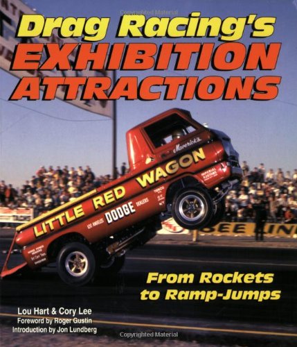 9781583882085: Drag Racing's Exhibition Attractions: From Rockets to Ramp-Jumps