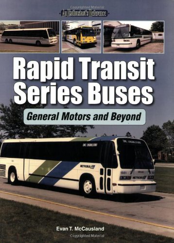 9781583882092: Rapid Transit Series Buses: General Motors and Beyond (An Enthusiast's Reference)