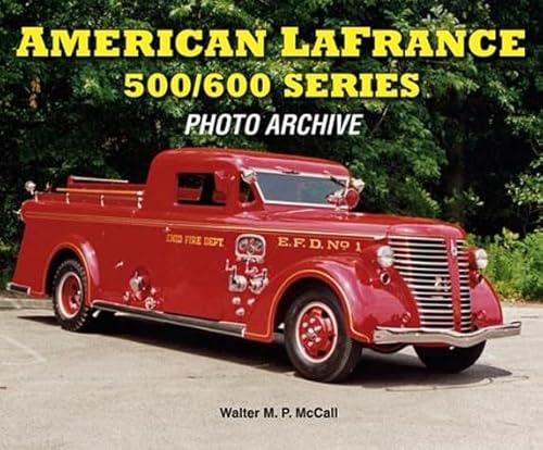 Beispielbild fr American LaFrance 500/600 Series: Photo Archive zum Verkauf von Wonder Book