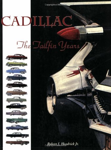 Beispielbild fr Cadillac: The Tailfin Years zum Verkauf von ReadAmericaBooks
