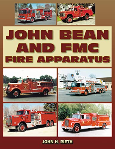 Beispielbild fr John Bean and FMC Fire Apparatus zum Verkauf von Wizard Books