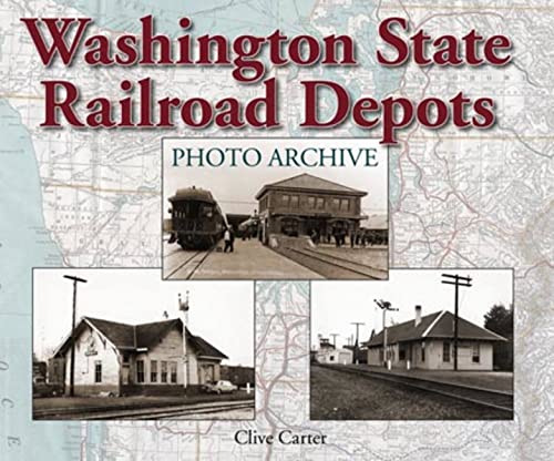 Stock image for Washington State Railroad Depots: Photo Archives for sale by Else Fine Booksellers
