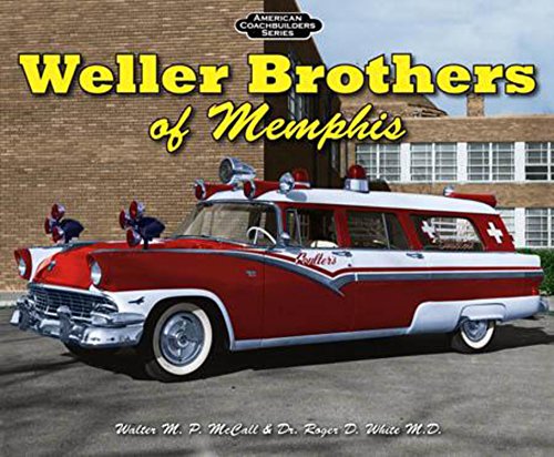 Stock image for Weller Brothers of Memphis (American Coachbuilders) for sale by Seattle Goodwill