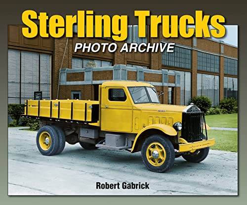 9781583882610: Sterling Trucks Photo Archive (Photo Archives)