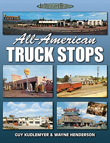 9781583882863: All-American Truck Stops (Illustrated History)